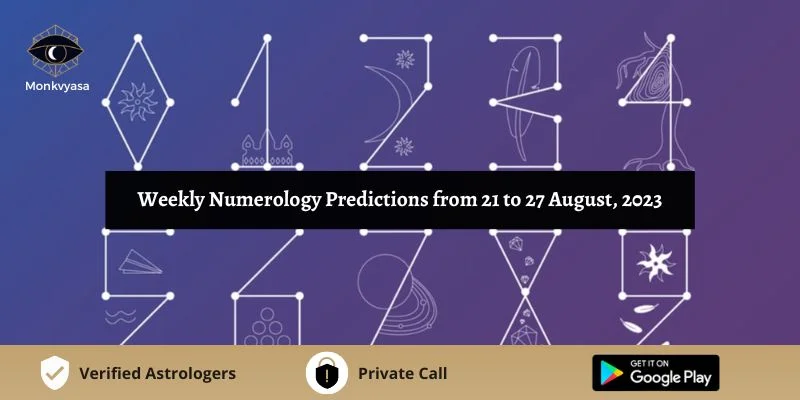 https://www.monkvyasa.com/public/assets/monk-vyasa/img/Weekly Numerology Predictions from 21 to 27 August 2023webp
